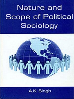 cover image of Nature and Scope of Political Sociology